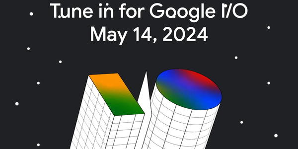 Google I/O 2024は5月14日開催。AIやAndroid 15新情報、Pixel新製品に期待